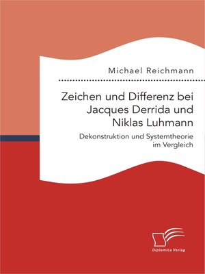 cover image of Zeichen und Differenz bei Jacques Derrida und Niklas Luhmann
